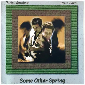 Some Other Spring by Bruce Barth