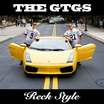 Reck Style (Full Steam Ahead) by The GTGs