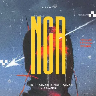 NCR by Ajnabi