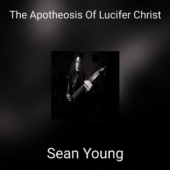 The Apotheosis Of Lucifer Christ by Sean Young