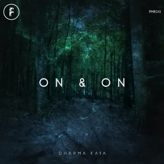 On & On by Dharma Kaya