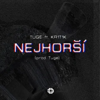 Nejhorší by Tuge