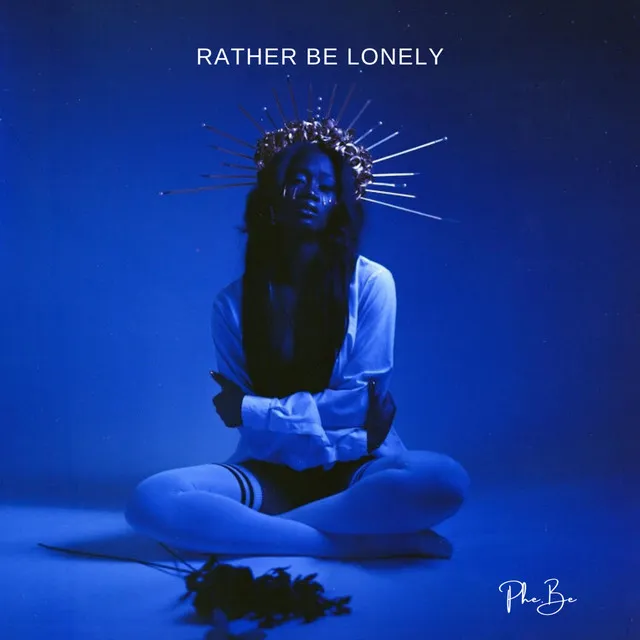 Rather Be Lonely