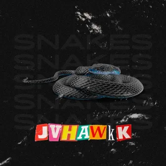 Snakes by Jv Hawkk