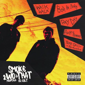 Smoke 2wo That by OG CULT