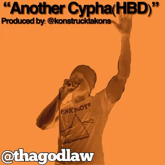 Another Cypha(Hbd) by @thagodlaw