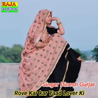 Rove Kar kar Yaad Lover Ki by 