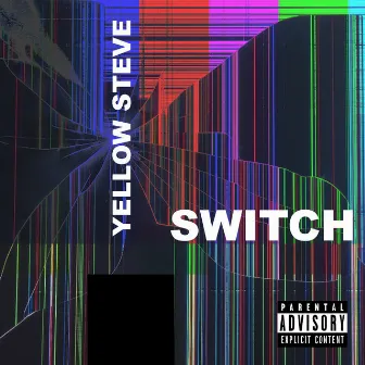 switch by YELLOW STEVE