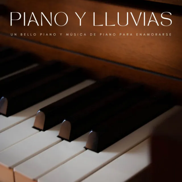 Piano Y Lluvias: Un Bello Piano Y Música De Piano Para Enamorarse