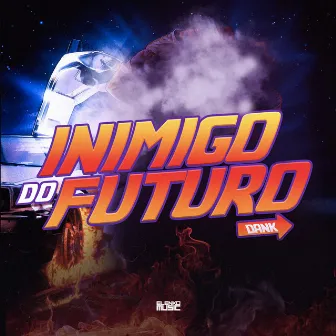 Inimigo do Futuro by DANK