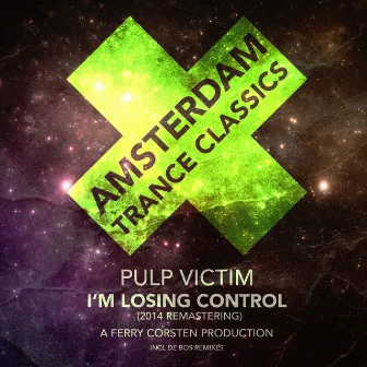 I'm Losing Control (2014 Remastering) by Pulp Victim