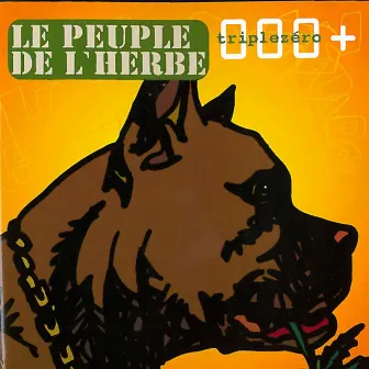 Triple Zero + by Le Peuple de L'Herbe