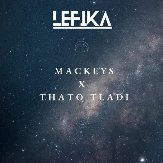 Lefika by Mackeys