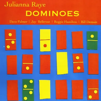 Dominoes by Julianna Raye