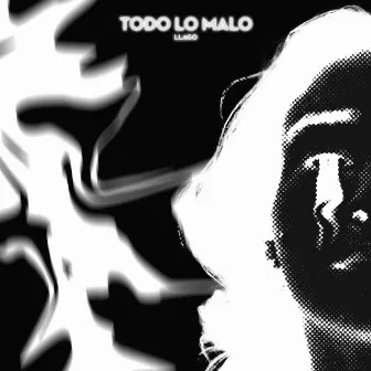 Todo lo malo by Llago