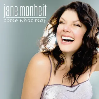 Come What May by Jane Monheit