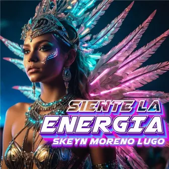 Siente La Energia (Radio Edit) by Skeyn Moreno Lugo