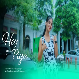 Hey Yau Piya by Priya Jha