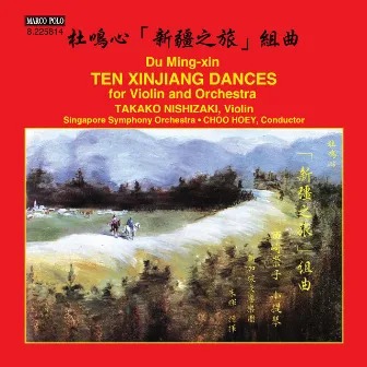 Du Mingxin: 10 Xinjiang Dances by Mingxin Du