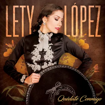 Quédate Conmigo by Lety López