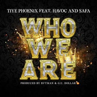 Who We Are by Tiye Phoenix