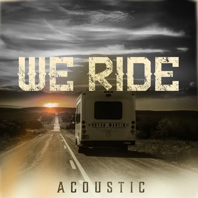 We Ride (Acoustic)