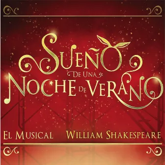 Sueño de una Noche de Verano : El Musical by Luis Gómez