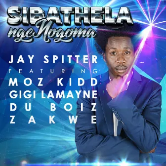 Sibathela Ngengoma by Jay Spitter