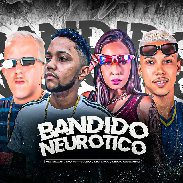 Bandido Neurótico