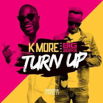 Turn Up by K More