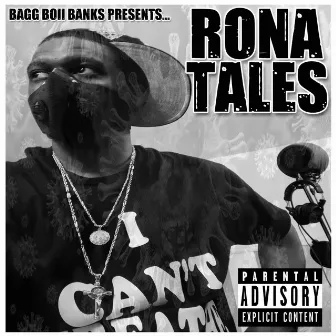 Rona Tales by Bagg Boii Banks