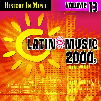 Latin 2000s - History In Music Vol.13 by MLD