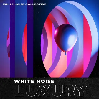 White Noise Luxury by White Noise Collective