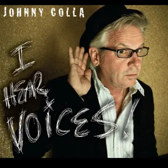 I Hear Voices by Johnny Colla