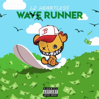 WAVE RUNNER by L2 Heartless