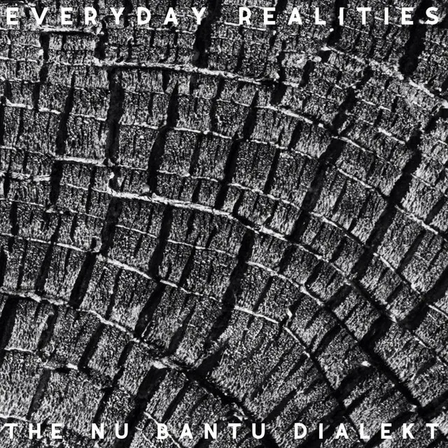 The Nu Bantu Dialekt - Everyday Realities