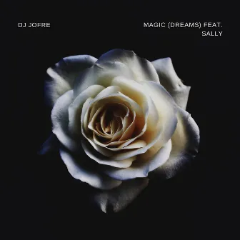 Magic (Dreams) by DJ JOFRE