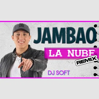 La Nube (Remix) by Jambao