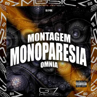 Montagem Monoparesia Omnia by DJ P4K