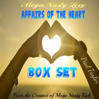 Mega Nasty Love: Affairs of the Heart Box Set by Paul Taylor