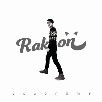 You And Me by Rakoon