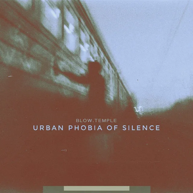 Urban Phobia Of Silence