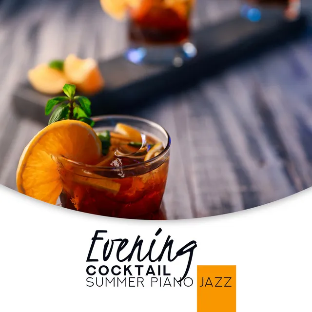 Evening Cocktail: Summer Piano Jazz - Romantic Music for Restaurant, Cafe Bar & Amazing Mood