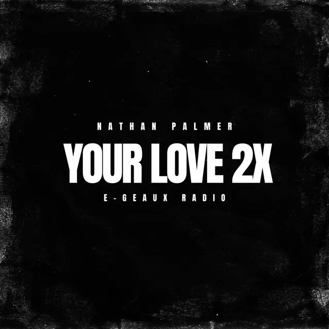 Your Love 2x