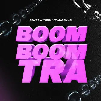 Boom Boom Tra by DEMBOW YOUTH