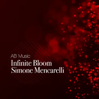 Infinite Bloom by Simone Mencarelli