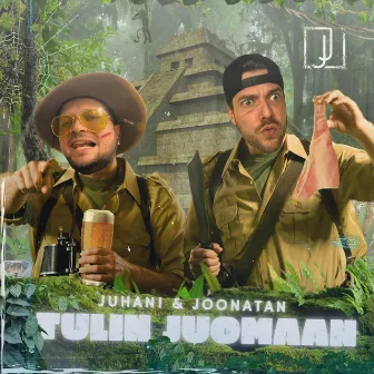 Tulin Juomaan by Juhani & Joonatan