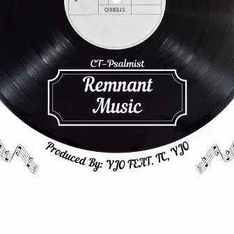 Remnant Music by Ct-Psalmist