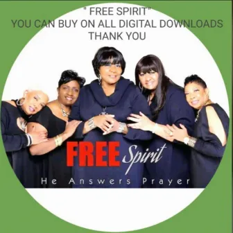 He Answer Prayer by Free Spirit