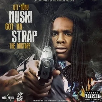 Nuski Got Da Strap by Otf Nunu